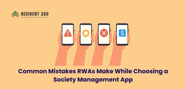 Common Mistakes RWAs Make While Choosing a Society Management App