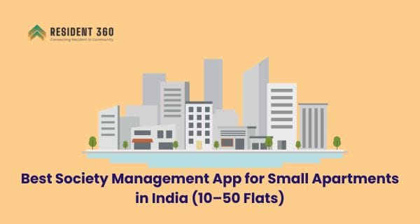 Best Society Management App for Small Apartments in India (10–50 Flats)